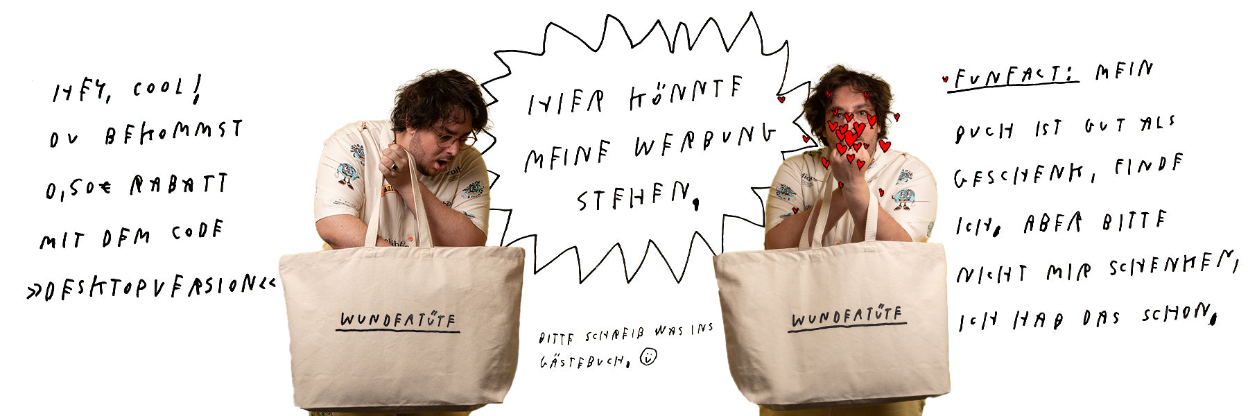Breiter Banner mit weißem Hintergrund, handschriftlicher schwarzer Schrift und zwei Fotos derselben Person mit großer beigefarbener Stofftasche mit Aufschrift „Wundertüte“. Links: die Person schaut überrascht in die Tasche. Rechts: dieselbe Person hält die Tasche vor sich und ist mit roten Herzgrafiken übersät. Dazwischen eine Comic-Sprechblase mit dem Text: „Hier könnte meine Werbung stehen“. Links daneben steht: „Hey, cool! Du bekommst 0,50 € Rabatt mit dem Code ›Desktopversion‹“. Rechts daneben ein hands